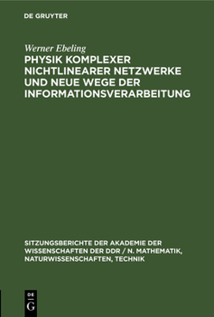 Hardcover Physik Komplexer Nichtlinearer Netzwerke Und Neue Wege Der Informationsverarbeitung [German] Book