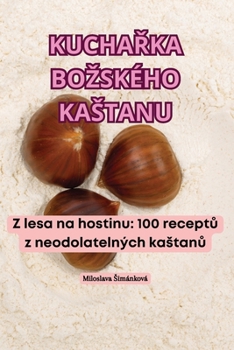 Paperback KuchaŘka Bozského Kastanu [Czech] Book