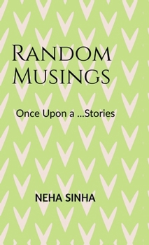 Hardcover Random Musings.: Once Upon a.....Stories Book