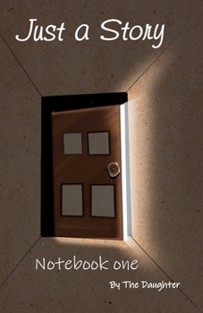 Just A Story: Notebook One