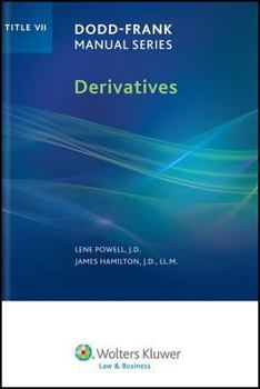 Paperback Dodd-Frank Manual Series: Derivatives (Title VII) Book