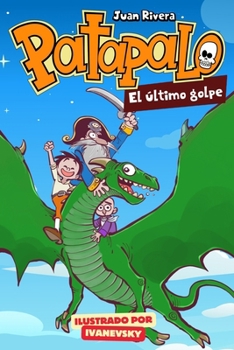 Patapalo.: El último golpe. (Spanish Edition)