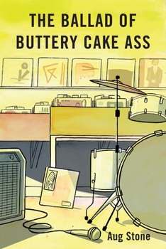 Paperback The Ballad Of Buttery Cake Ass Book