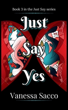 Just Say Yes: A sizzling paranormal romance novel (Just Say book 3)