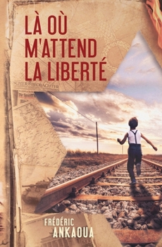 Paperback Là où m'attend la liberté [French] Book
