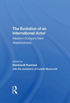 Hardcover The Evolution of an International Actor: Western Europe's New Assertiveness Book