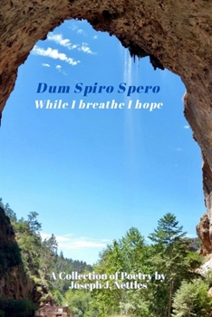 Paperback Dum spiro spero: While I breathe, I hope Book