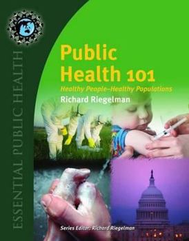 Paperback Public Health 101: Healthy People-Healthy Populations Book