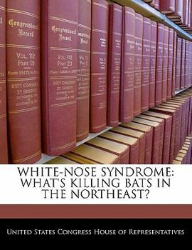 Paperback White-Nose Syndrome: What's Killing Bats in the Northeast? Book