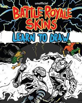 Paperback Learn To Draw: Battle Royale Skins Book