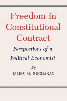 Paperback Freedom in Constitutional Contract: Perspectives of a Political Economist Book