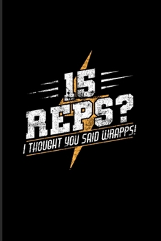 Paperback 15 Reps I Thought You Said Wrapps: Cardio 2020 Planner - Weekly & Monthly Pocket Calendar - 6x9 Softcover Organizer - For Fasst Food & Hiit Training F Book