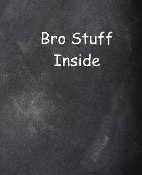 Paperback Bro Stuff Inside School Composition Book Chalkboard Style: Photo Covers Composition Books Notebooks (Notebook, Diary, Blank Book) Book