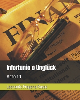 Paperback Infortunio o Unglück: Acto 10 [Spanish] Book