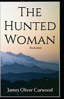 Paperback The Hunted Woman Illustrated Book