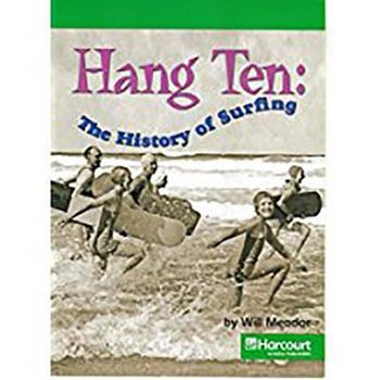 Paperback Harcourt Social Studies: Reader 6-Pack Above-Level Grade 4 Hang Ten: The History of Surfing Book
