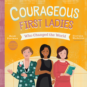 Board book Courageous First Ladies Who Changed the World Book