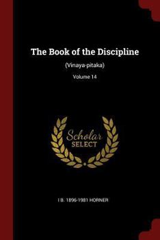 Paperback The Book of the Discipline: (vinaya-Pitaka); Volume 14 Book