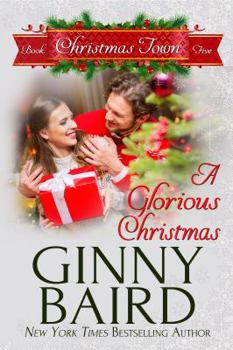 A Glorious Christmas - Book #5 of the Christmas Town