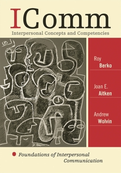 Paperback Icomm: Interpersonal Concepts and Competencies: Foundations of Interpersonal Communication Book