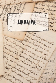 Ukraine: Liniertes Reisetagebuch Notizbuch oder Reise Notizheft liniert - Reisen Journal für Männer und Frauen mit Linien (German Edition)