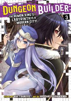 Dungeon Builder: The Demon King's Labyrinth is a Modern City! (Manga) Vol. 3 - Book #3 of the Dungeon Builder: The Demon King's Labyrinth is a Modern City! (Manga)