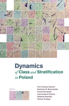 Hardcover Dynamics of Class and Stratification in Poland: 1945-2015 Book