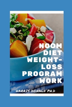 Paperback Noom Diet Weight-Loss Program Work: What You Need To Master About Weight-Loss Book