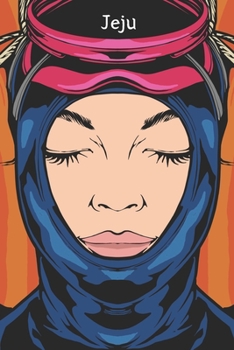 Haenyeo Jeju Korea woman diver Colored Illustrated Notebook [Lined] [6x9] [110 pages]