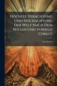 Höchste Verachtung Und Hochachtung Der Welt Nach Dem Willen Und Vorbild Christi: Lobred Auf Den H. Benedict...