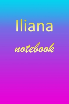 Paperback Iliana: Blank Notebook - Wide Ruled Lined Paper Notepad - Writing Pad Practice Journal - Custom Personalized First Name Initia Book