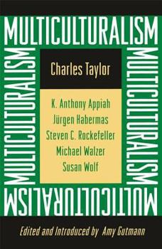 Multiculturalism and the Politics of Recognition - Book  of the University Center for Human Values Series