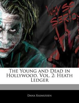 The Young and Dead in Hollywood : Heath Ledger