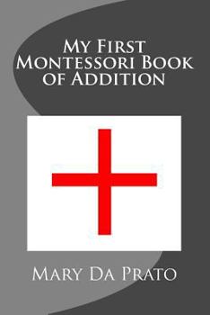 Paperback My First Montessori Book of Addition Book
