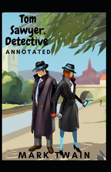 Paperback Tom Sawyer, Detective Annotated Book