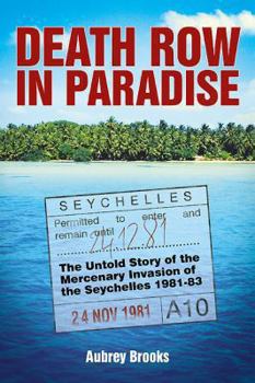 Paperback Death Row in Paradise: The Untold Story of the Mercenary Invasion of the Seychelles 1981-83 Book