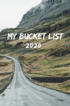 My Bucket List: Plan Your Amazing Adventures, Live An Amazing Life, Keep Track With This Planner And Journal