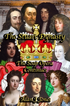 Paperback The Stuart Dynasty: The Soap Opera Continues Book