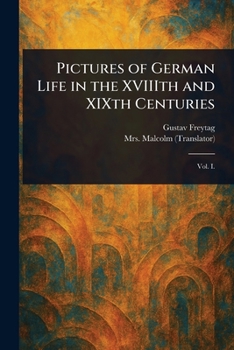 Paperback Pictures of German Life in the XVIIIth and XIXth Centuries Book