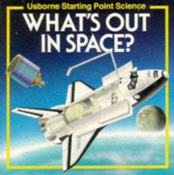 What's Out In Space? - Book  of the Usborne Starting Point Science