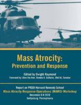 Paperback Mass Atrocity: Prevention and Response - A Mass Atrocity Response Operations (MARO) Workshop Report [Enlarged Edition] Book
