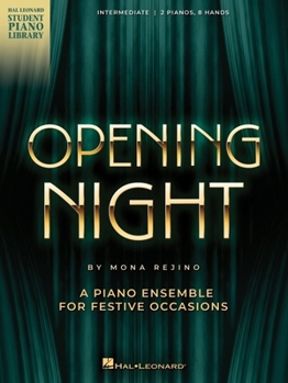 Paperback Opening Night: A Piano Ensemble (2 Pianos, 8 Hands) for Festive Occasions - Intermediate Level Book