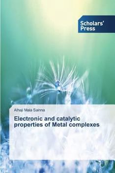 Paperback Electronic and catalytic properties of Metal complexes Book