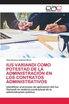 Paperback Ius Variandi Como Potestad de la Administración En Los Contratos Administrativos [Spanish] Book