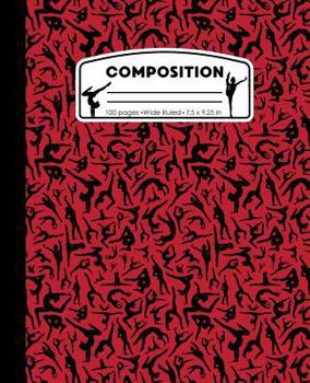 Paperback Composition: Gymnastics Red and Black Marble Composition Notebook for Girls. Gymnast Wide Ruled Book 7.5 x 9.25 in, 100 pages, jour Book