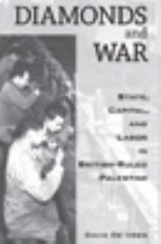Library Binding Diamonds and War: State, Capital, and Labor in British-Ruled Palestine Book