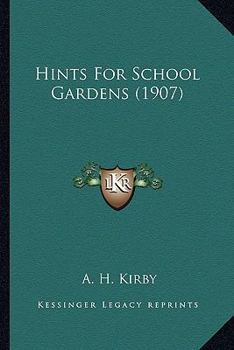 Paperback Hints For School Gardens (1907) Book