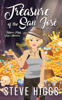 Treasure of the San José - Book #8 of the Patricia Fisher: Ship's Detective