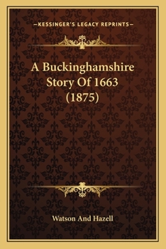 Paperback A Buckinghamshire Story Of 1663 (1875) Book