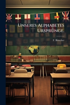 Paperback Unseres Alphabetes Ursprünge. [German] Book